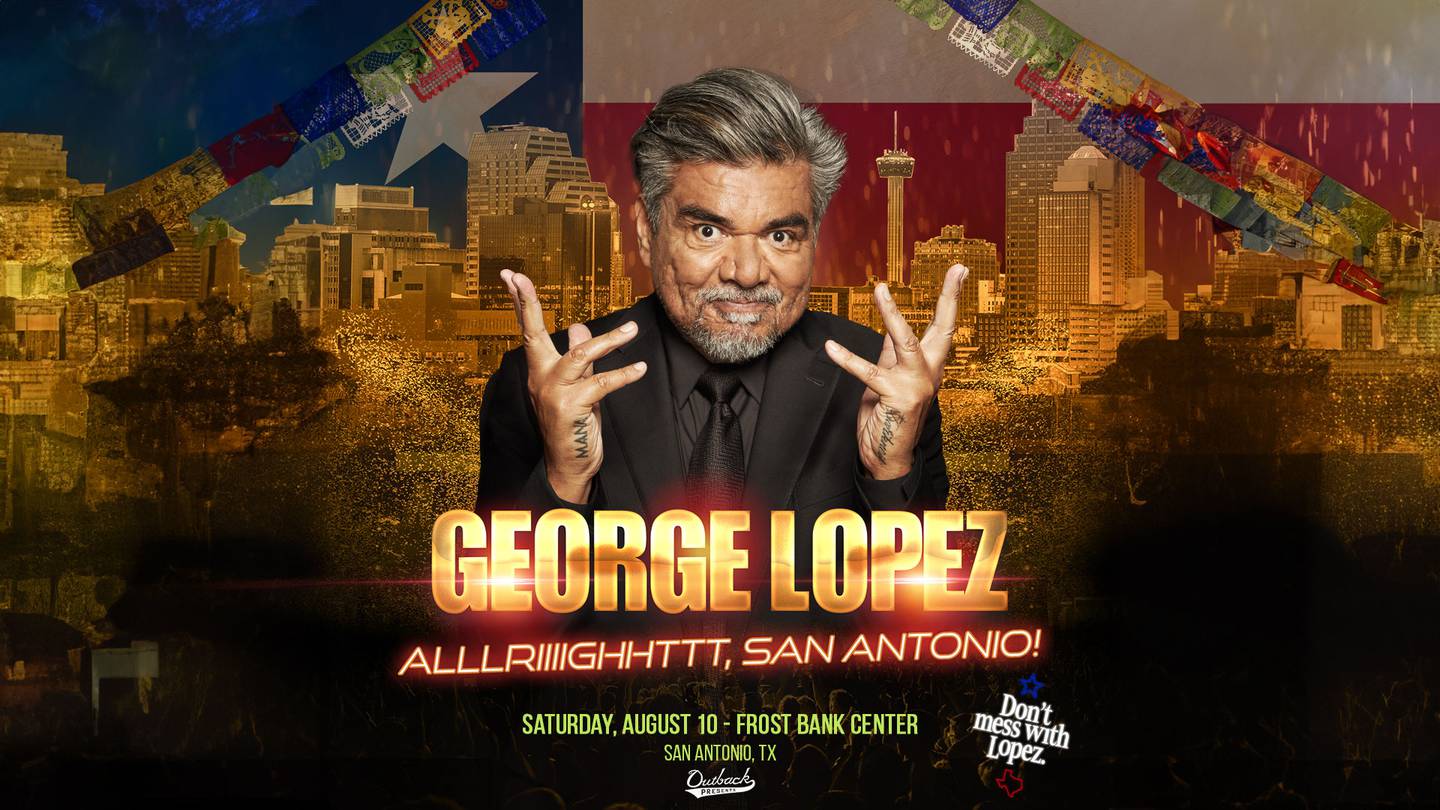 George Lopez: Alllriiiiighhttt, San Antonio! August 10th Frost Bank Center
