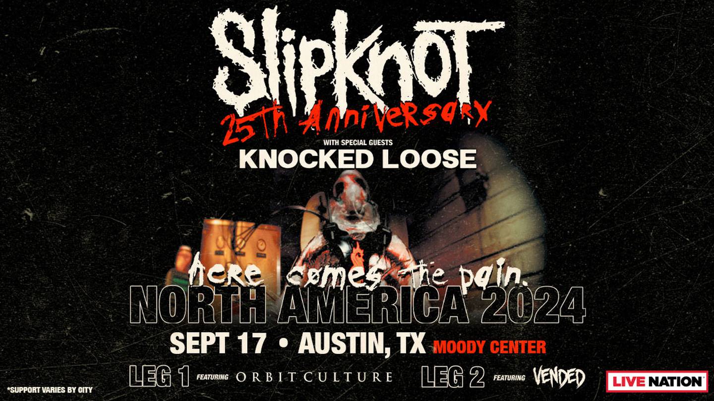 Slipknot: “Here Comes The Pain” 25th Anniversary Tour with Knocked Loose, Vended
September 17th
Moody Center in Austin