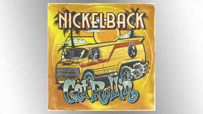 Nickelback looks back at "Those Days" with new ﻿Get Rollin'﻿ song