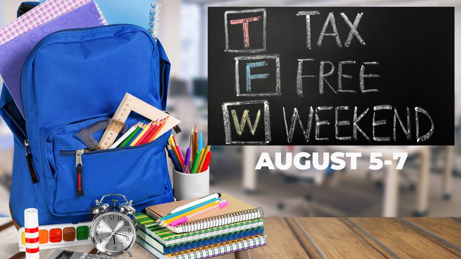 It’s Texas TaxFree Weekend August 57, 2022 99.5 KISS FM